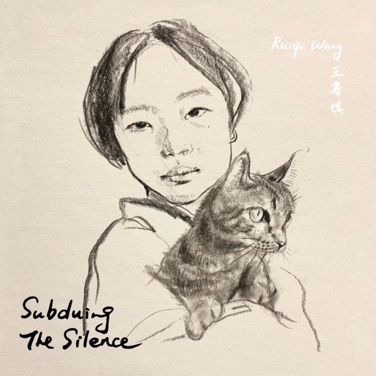 Ruiqi Wang - Subduing the Silence
